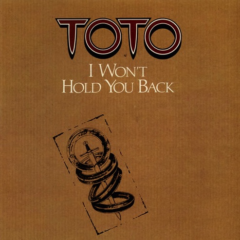 Toto - I Won't Hold You Back